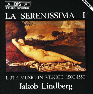 the album cover for JAKOB LINDBERG - La Serenissima: Lute Music in Venice 1500-1550