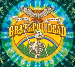 the album cover for Grateful Dead - Sunshine Daydream [Veneta, OR, 8/27/72]