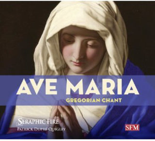 the album cover for Patrick Dupre Quigley - Ave Maria: Gregorian Chant
