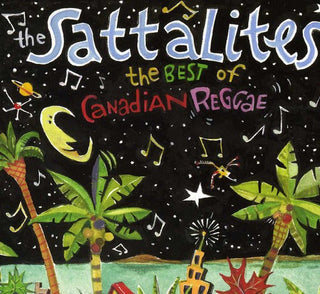 the album cover for The Sattalites - The Best Of Canadian Reggae