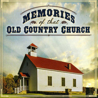 the album cover for Memories Of That Old Country Church - Memories of That Old Country Church / Various