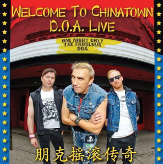 D.O.A.- Welcome to Chinatown: Doa Live