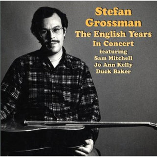 the album cover for Stefan Grossman - The English Years - In Concert