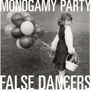 the album cover for Monogamy Party - False Dancers