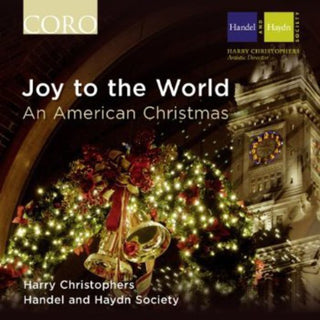 the album cover for Handel / Haydn Society / Christophers - Joy to the World: An American Christmas