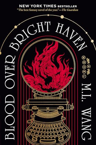 Blood Over Bright Haven by M. L. Wang