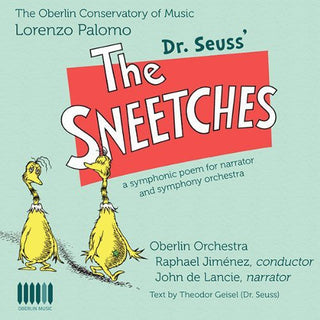 the album cover for Palomo / Oberlin Orchestra / Jimenez - Dr. Seuss' The Sneetches
