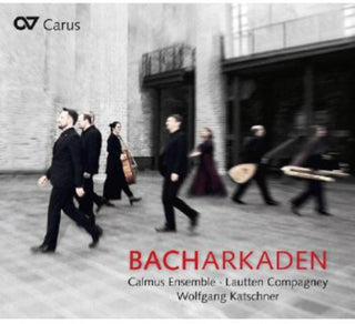 the album cover for J Bach S / Calmus Ensemble / Lautten Compagney - Bacharcades