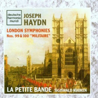the album cover for Haydn / Kuijken / La Petite Bande - London Symphonies 99 & 100