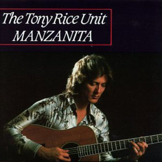 the album cover for Tony Rice - Manzanita
