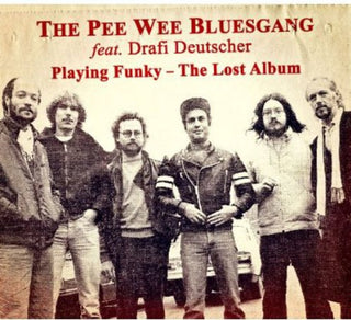 the album cover for Pee Wee Bluesgang - Playing Funky-The Lost Album
