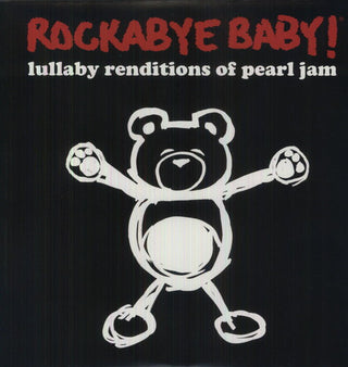 Rockabye Baby!- Lullaby Renditions of Pearl Jam