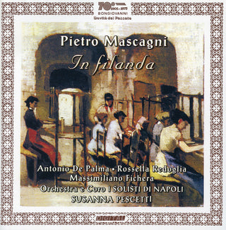 the album cover for Mascagni / Orch I Solisti Di Napoli / Pescetti - In Filanda