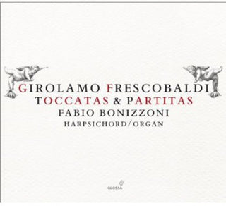 the album cover for Frescobaldi / Bonizzoni - Toccatas & Partitas