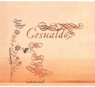the album cover for Gesualdo / Venexiana / Cavina - Il Quarto Libro Di Madrigali 1596