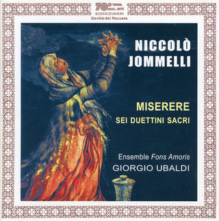 the album cover for Jommelli / Ubaldi / Ensemble Fons Amoris - Misere / 6 Sacred Duets