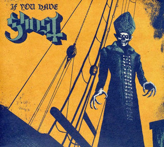 Ghost- If You Have Ghost