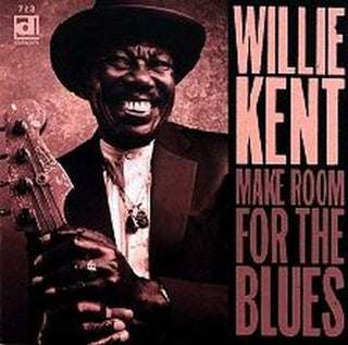 the album cover for Willie Kent - Make Room for the Blues