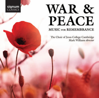 the album cover for Parry / Choir Of Jesus College Cambridge - War & Peace: Music for Remembrance