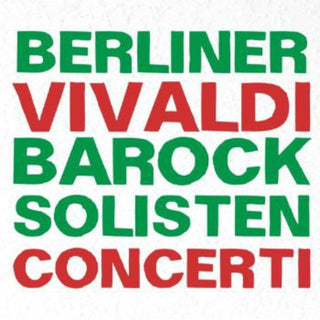 the album cover for Berliner Barock Solisten - Vivaldi Concerti