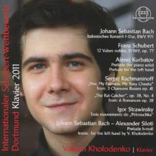 the album cover for J Bach S / Kholodenko,Vadym - Int Schubert Competition 2011