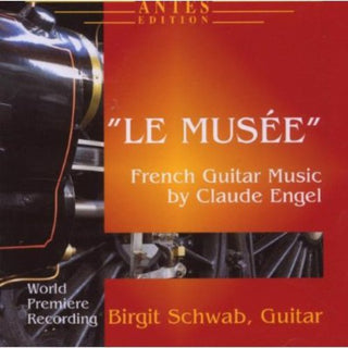 the album cover for Birgit Schwab - Le Musee / French Guitar Music