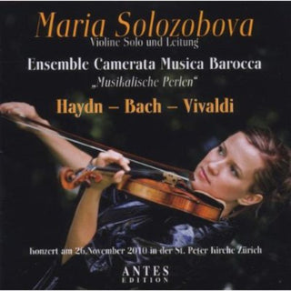 the album cover for Maria Solozobova, Ensemble Camerata Music - Musicalische Perlen: Concert for Solo Violin