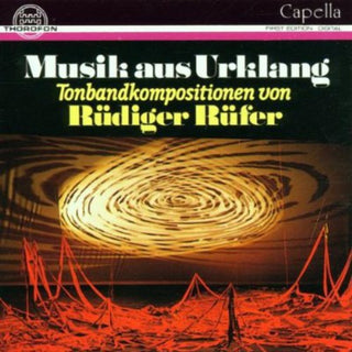 the album cover for Rüdiger Rüfer - Musik Aus Urklang Tonband Compositions