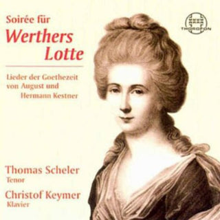 the album cover for Kestner / Liszt / Scheler / Keymer - Soiree for Werther's Lotte