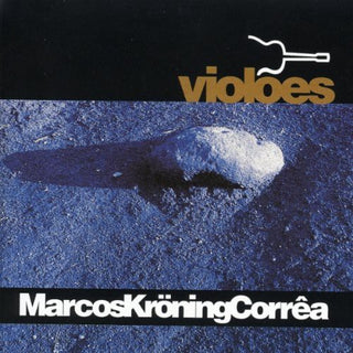 the album cover for Marcos Kroning Corrêa - Violoes