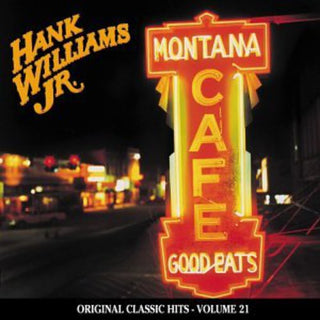 the album cover for Hank Williams Jr. - Montana Cafe (Original Classic Hits 21)