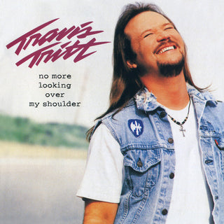 the album cover for Travis Tritt - No More Looking Over My Shoulder