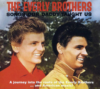 the album cover for The Everly Brothers - Songs Our Daddy Taught Us Bonus! Songs Our Daddy [Import]