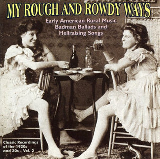 the album cover for My Rough & Rowdy Ways - My Rough & Rowdy Ways 2 / Various