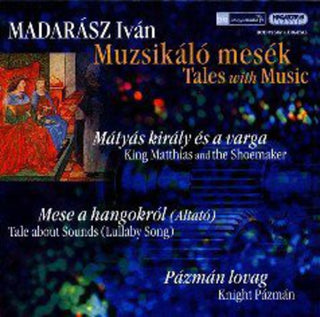 the album cover for Madarasz / Szeged Symphony Orchestra / Szekhelyi - Muzsikalo Mesek