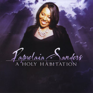 the album cover for Pamelaia Sanders - A Holy Habitation