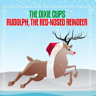 the album cover for Dixie Cups - Rudolph the Red-Nosed Reindeer