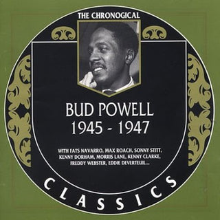the album cover for Bud Powell - Chronological Bud Powell 1945 - 1947