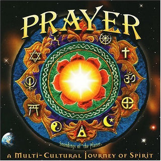 the album cover for Various Artists - Prayer: Multi Cultural Journey Of Spirit