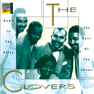 the album cover for Clovers - Down in the Alley: Best of the Clovers