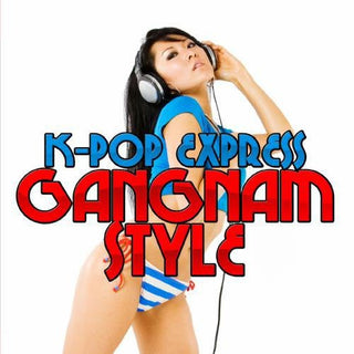 the album cover for K-Pop Express - Gangnam Style