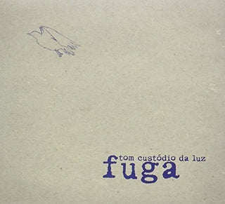 the album cover for Custodio Da Tom Luz - Fuga