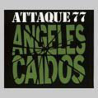 the album cover for Attaque 77 - Angeles Caidos