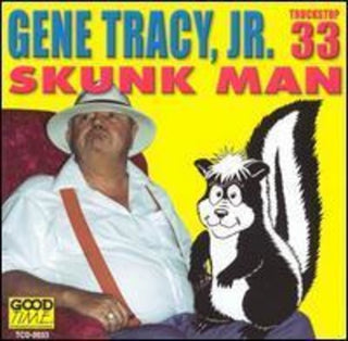 the album cover for Gene Tracy - Skunk Man