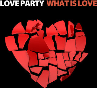 the album cover for Love Party - What Is Love
