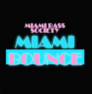 the album cover for Miami Bass Society - Miami Bounce