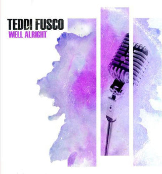 the album cover for Teddi Fusco - Well Alright