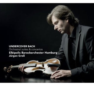 the album cover for J Bach S / Elbipolis Baroque Orchestra / Grob - Undercover Bach: Orchestral Suites & Concertos