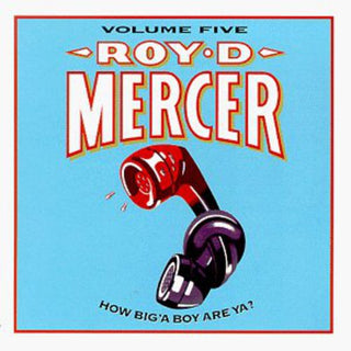 the album cover for Roy D. Mercer - How Big'a Boy Are Ya 5