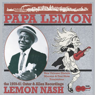 the album cover for Lemon Nash - Papa Lemon: New Orleans Ukulele Maestro & Tent